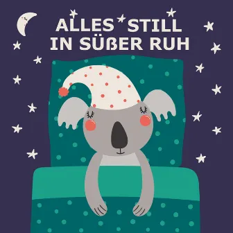 Alles still in süßer Ruh by Wiegenlieder