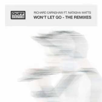 Won't Let Go - The Remixes by Natasha Watts