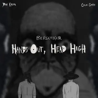 Hands Out, Head High by Colin Smith