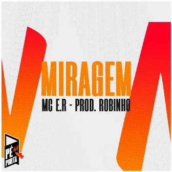 Miragem by Mc E.R