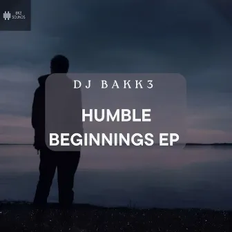 Humble Beginnings by Dj Bakk3