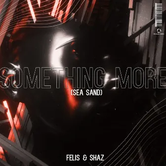 Something More (Sea Sand) by Felis & Shaz