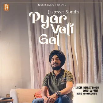 Pyar Vali Gal by Jaspreet Sondh