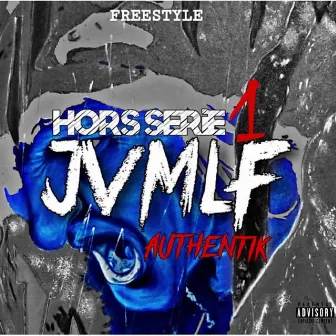 Hors Serie 1 JVMLF by Authentik