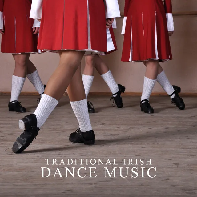 Traditional Irish Dance Music