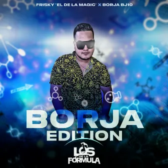 Los De La Formula: Borja Edition by Frisky El De La Magic