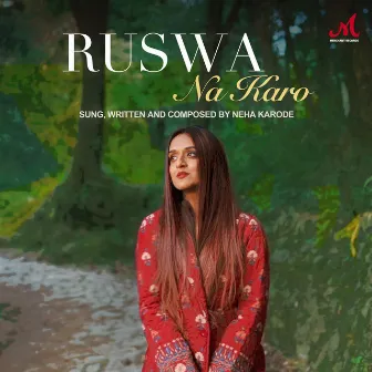 Ruswa Na Karo by Neha Karode