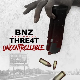 Uncontrollable (feat. Thre4t) by BNZ