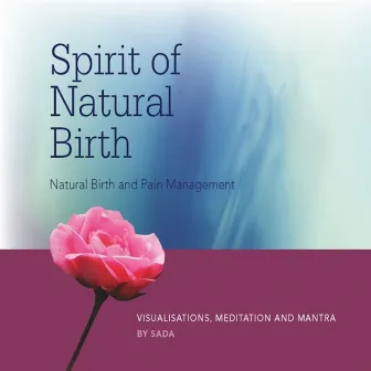 Spirit of Natural Birth by Sada