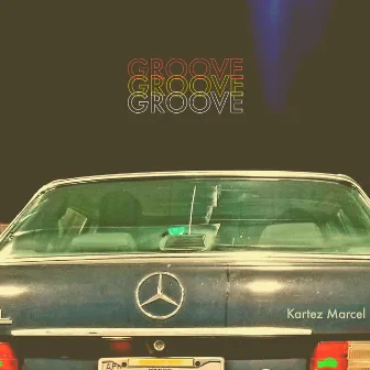 Groove by Kartez Marcel