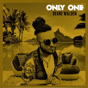 Only One by Deane Walden