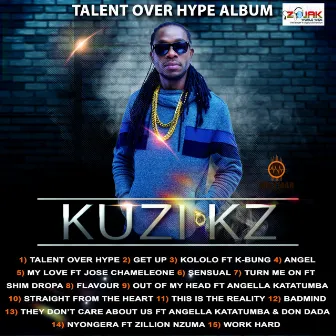 Talent Over Hype by Kuzi Kz