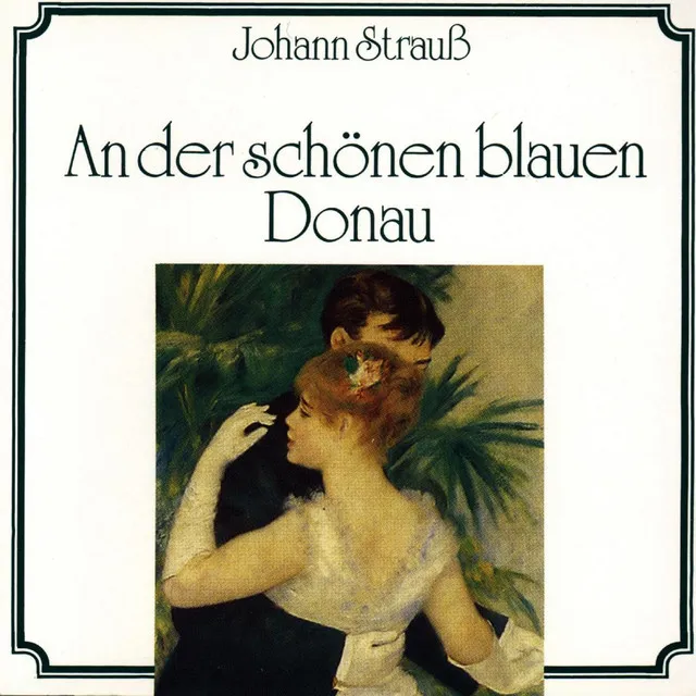 An der schönen blauen Donau, Op. 314