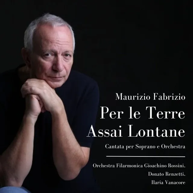 Per le Terre Assai Lontane (Cantata per Soprano e Orchestra)