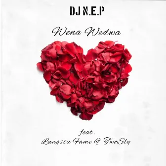 Wena Wedwa by DJ N.E.P