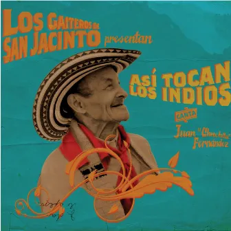 Así Tocan Los Indios by Los Gaiteros de San Jacinto