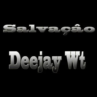 Salvação by Deejay wt