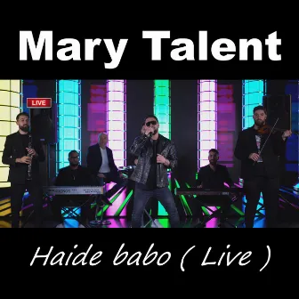 Haide babo (Live) by Mary Talent