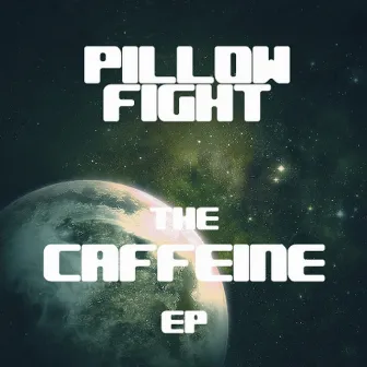 Caffeine EP by Pillow Fight