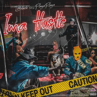 IMA HUSTLE by T Black