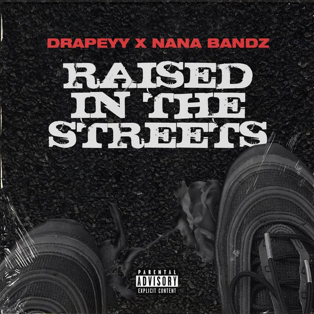 Raised In The Streets