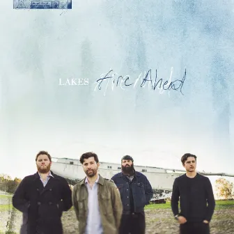 Fire Ahead by Lakes