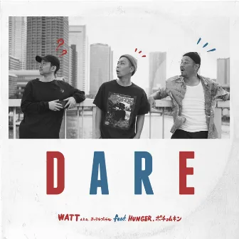 DARE by WATT a.k.a. YOTTERUBUTTERU