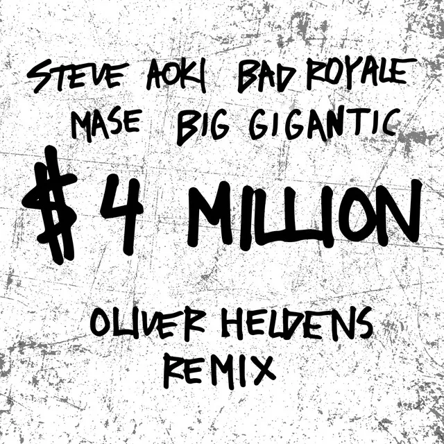 $4,000,000 (feat. Ma$e & Big Gigantic) (feat. Ma$e & Big Gigantic) - Oliver Heldens Remix