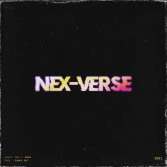 Nex-Verse by Jaymes Karl