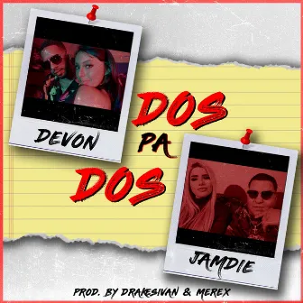 Dos Pa Dos by Devon y Jamdie