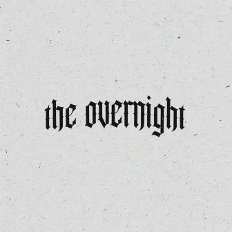 The Overnight by shinzo