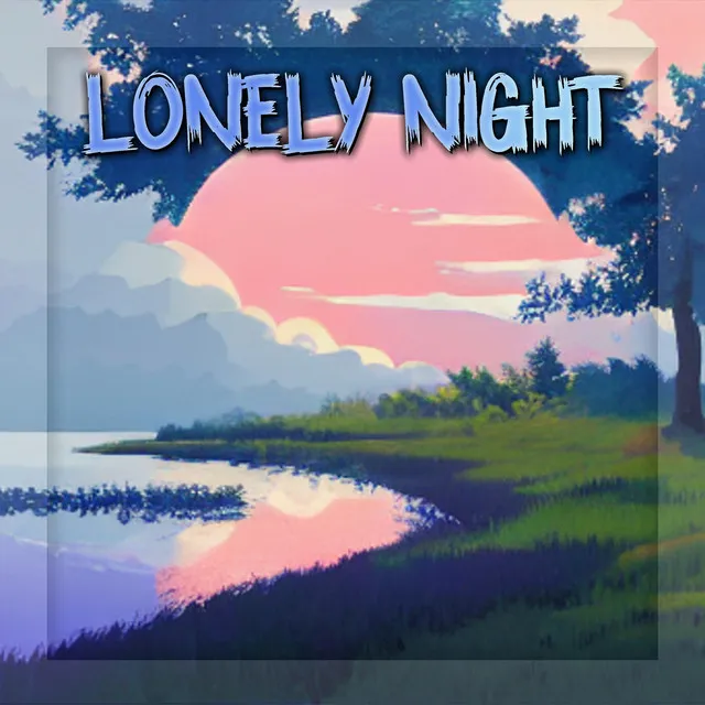 Lonely Night