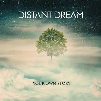 Your Own Story by Distant Dream