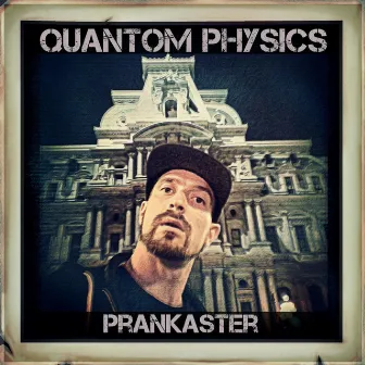 Prankaster by Quantom Physics