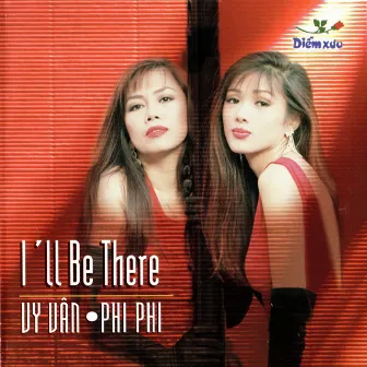 Vy Vân - Phi Phi - Ill be there by VÝ Vân