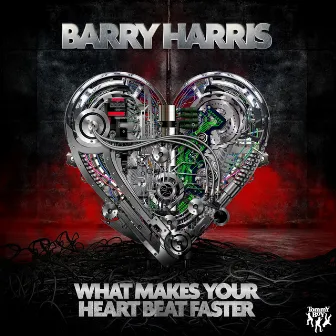 What Makes Your Heartbeat Faster by Barry Harris