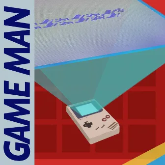 Game Man by Blezz