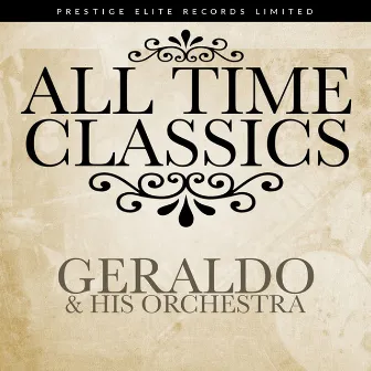 All Time Classics by Geraldo & His Orchestra