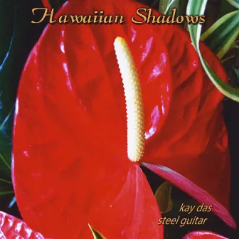 Hawaiian Shadows by Kay Das