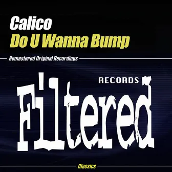 Do U Wanna Bump by Calico