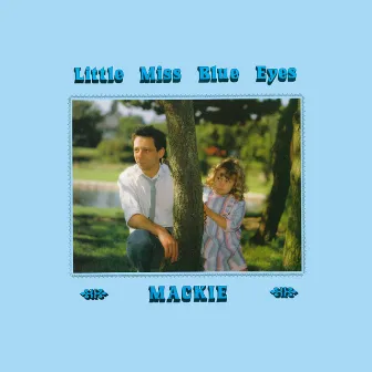 Little Miss Blue Eyes by Mackie