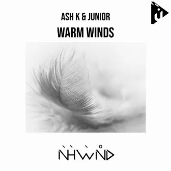 Warm Winds by Ash K & Junior