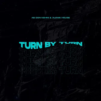 Turn by Turn by Alewa House