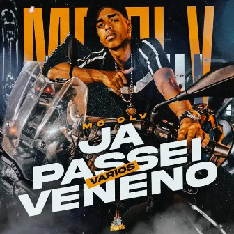 Já Passei Vários Veneno by Mc OLV