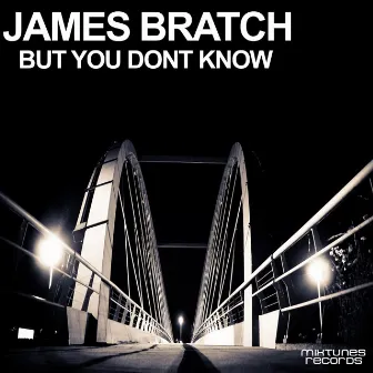 But You Don't Know by James Bratch