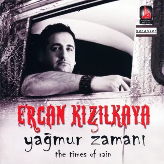 Yağmur Zamanı by Ercan Kızılkaya