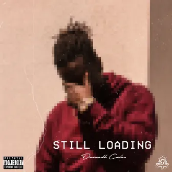 STILL LOADING by Darrell Cole