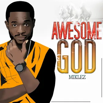 Awesome God by Miklez