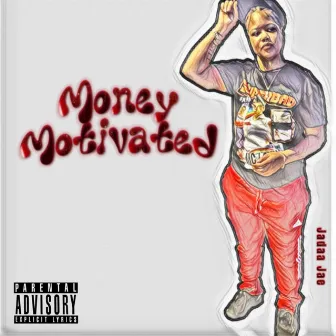 Money Motivated by Jadaa Jae