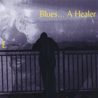 Blues... A Healer by E